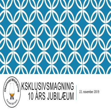 Eksklusivsmagning - 10 års jubilæum, Oksenvad Whiskylaug