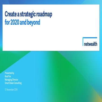 Create a strategic roadmap for 2020 and beyond