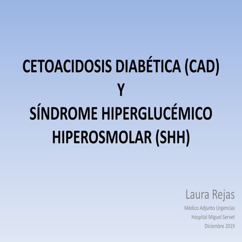 (2019-12-12) CETOACIDOSIS DIABETICA Y SINDROME HIPERGLUCEMICO HIPEROSMOLAR (PPT)