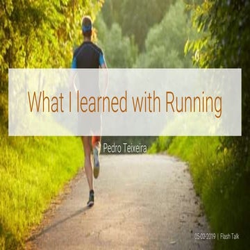 What I learned with running
