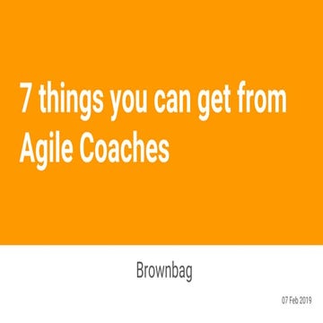 7 things you can get from Agile Coaches