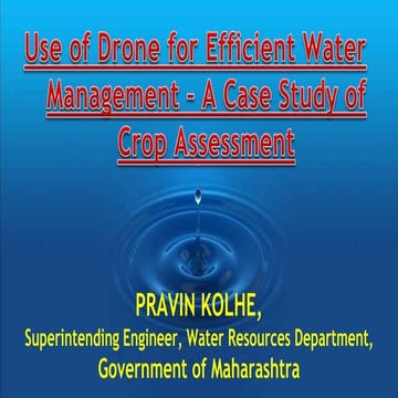 Use of Drone for Efficient Water Management – A Case Study of Crop Assessment