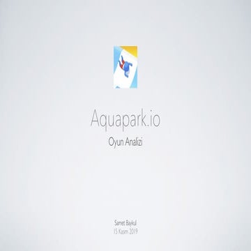 2019.11.15 - Mobil Oyun Analizi - Aquapark.io