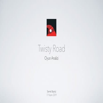 2019.11.17 - Mobil Oyun Analizi - Twisty Road