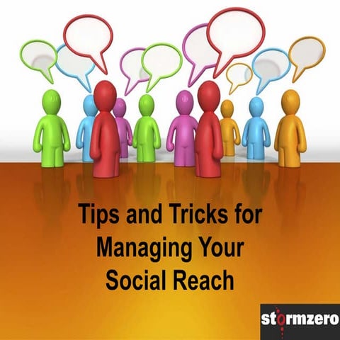 Tips and Tricks for Managing Your Social Reach