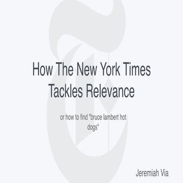 2019 Haystack - How The New York Times Tackles Relevance - Jeremiah Via