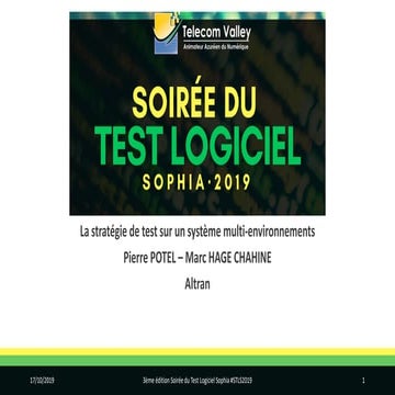 La stratégie de test sur un système multi-environnements - POTEL HAGE CHAHINE - Altran - Soirée du Test Logiciel Sophia 2019