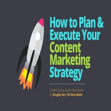 How to Plan & Execute Your Content Marketing Strategy