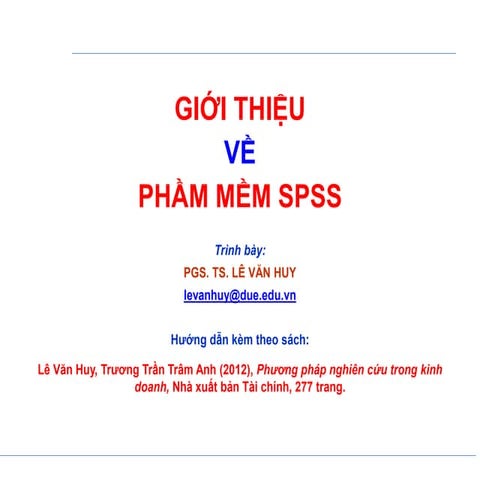 Phương pháp nghiên cứu khoa học - Hướng dẫn phân tích SPSS - 2019   spss - re...