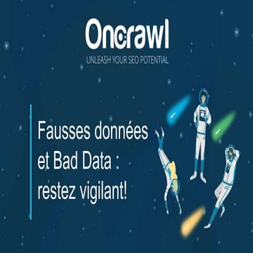Fausses données et Bad Data : restez vigilant !