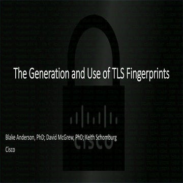 tHE GENERATION AND USE OF TLS FINGERPRINGTS