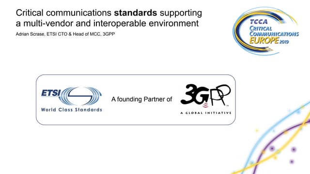 Keynote Address: Critical communications standards supporting a multi-vendor ...