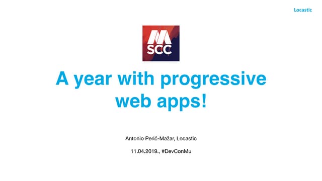 A year with progressive web apps! #DevConMU