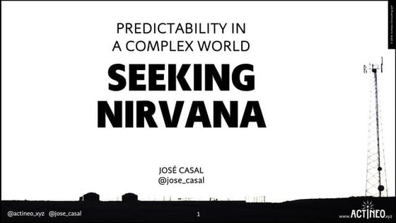 Seeking Nirvana - Predictability in a Complex World