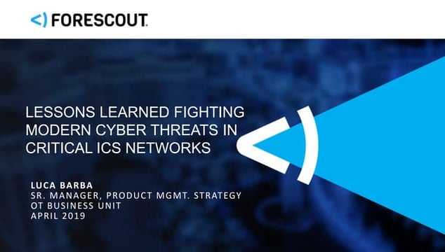 Lessons Learned Fighting Modern Cyberthreats in Critical ICS Networks