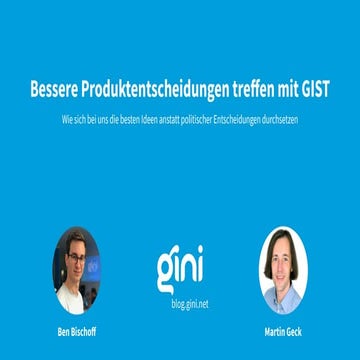 Bessere Produktentscheidungen treffen mit GIST