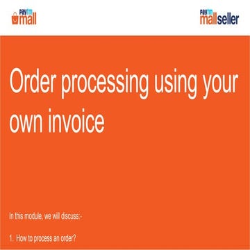 Order processing using own invoice for Paytm Mall Shop