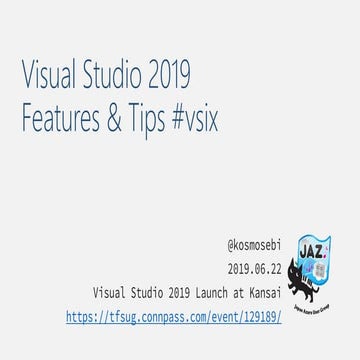 Visual Studio 2019 Features & Tips @kosmosebi