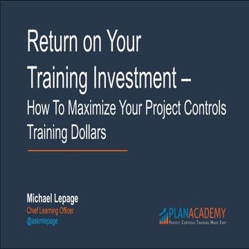How To Maximize Your Project Controls Training Dollars
