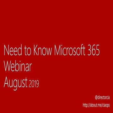 August 2019 Microsoft 365 Need to Know Webinar