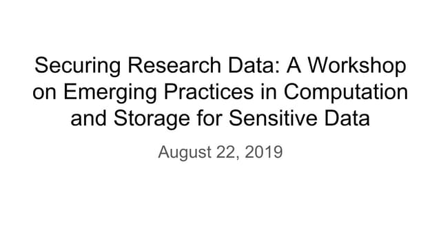 Securing Research Data: A Workshop on Emerging Practices in Computation and Storage for Sensitive Data