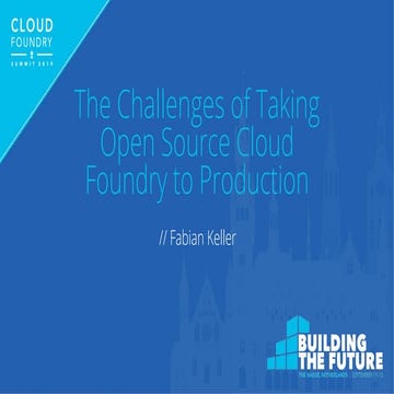 The Challenges of Taking Open Source Cloud Foundry to Production