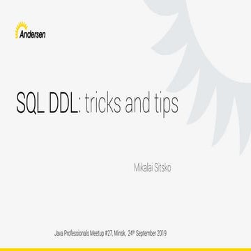 SQL DDL: tricks and tips (JProf#27, Minsk, 24th September) | PPT