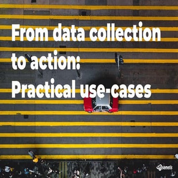 From data collection to action
