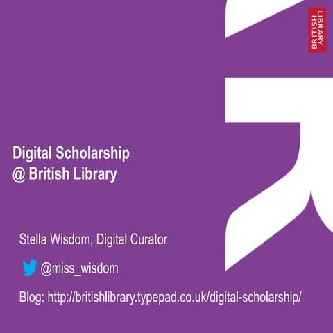 Digital Scholarship at the British Library