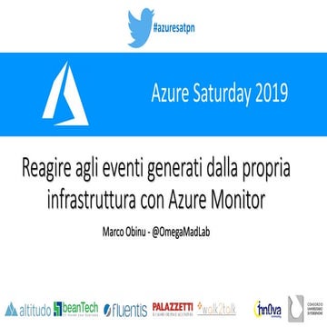 Azure Saturday Pordenone 2019 - Reagire agli eventi di infrastruttura con Azu...