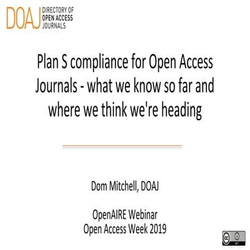 OpenAIRE webinar: Plan S compliance for Open Access Journals - what we know s...