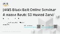 20191105 AWS Black Belt Online Seminar Amazon Route 53 Hosted Zone