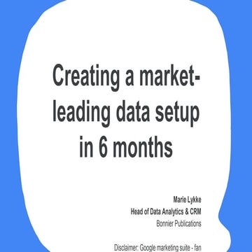 Creating a market-leading data setup in 6 months by Marie Lykke