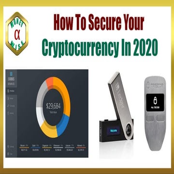 How To Secure Your Cryptocurrency In 2020