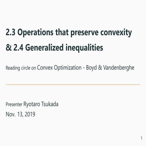 2.3 Operations that preserve convexity & 2.4 Generalized inequalities