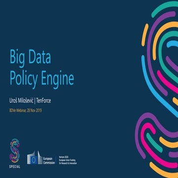BDV Webinar Series - Uros - Big Data Policy Engine