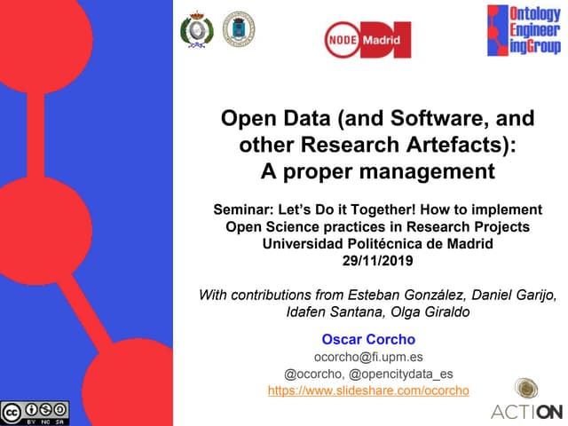 Open Data (and Software, and other Research Artefacts) -A proper management