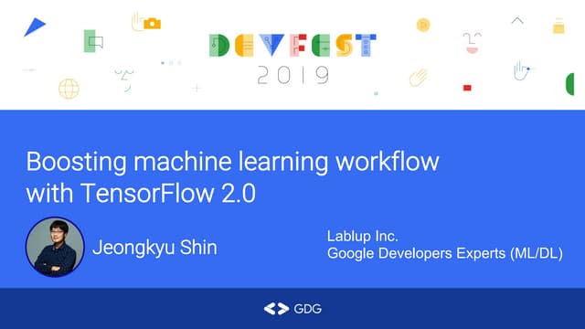 Boosting machine learning workflow with TensorFlow 2.0