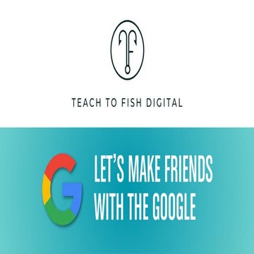 Five Ways to Make Friends with Google