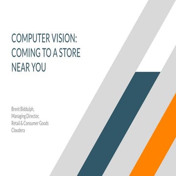 Computer Vision: Coming to a Store Near You - Brent Biddulph