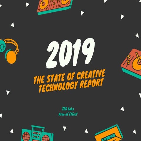 2019 State of Creative Technology Report