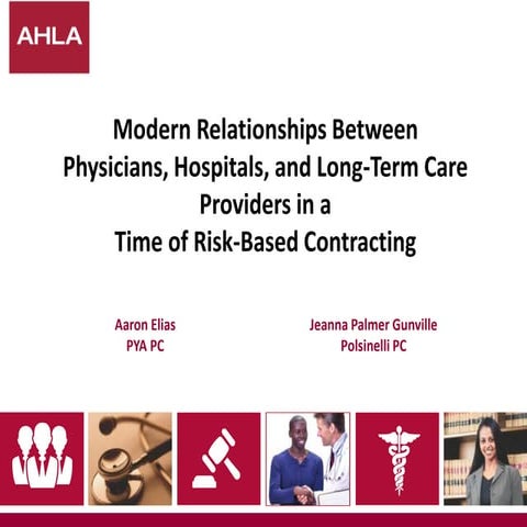 Modern Relationships Between Physicians, Hospitals, and Long-Term Care Provid...