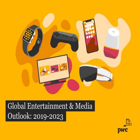 2019 Global Entertainment & Media Outlook: 2019-2023