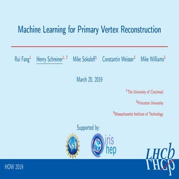 HOW 2019: Machine Learning for the Primary Vertex Reconstruction