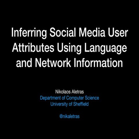 Inferring social media user attributes using language and network information