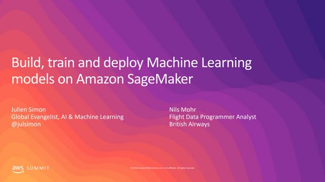 Build, train and deploy Machine Learning models on Amazon SageMaker (May 2019)