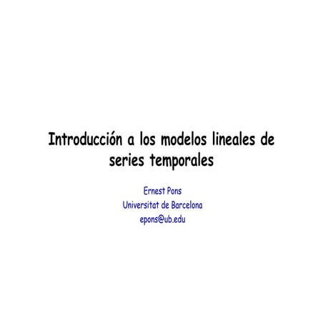 Modelos lineales de series temporales (Ernest Pons, UB)