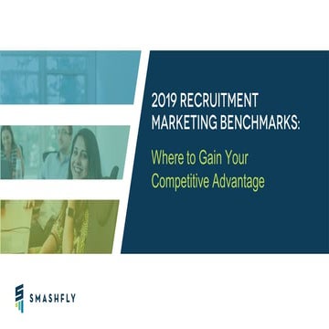 2019 Recruitment Marketing Benchmarks: Where to Gain Your Competitive Advantage