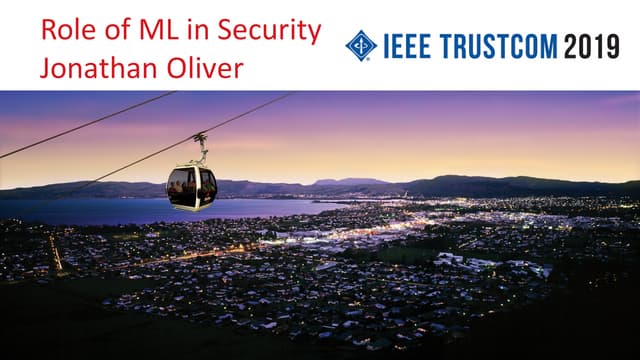 2019 TrustCom: The role of ML and AI in Security