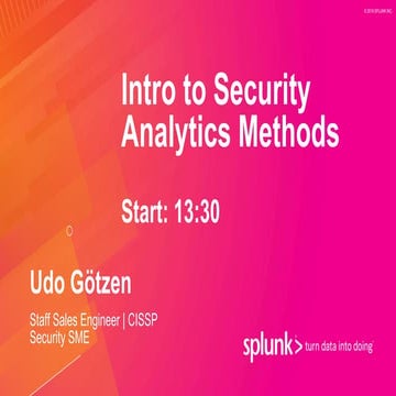 Spliunk Discovery Köln - 17-01-2020 - Intro to Security Analytics Methods